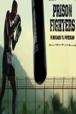 Watch Prison Fighters: Five Rounds to Freedom Megavideo