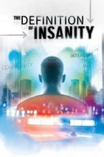 Watch The Definition of Insanity Megavideo