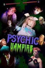 Watch Psychic Vampire Megavideo