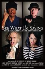 Watch See What I\'m Saying: The Deaf Entertainers Documentary Megavideo