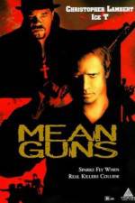Watch Mean Guns Megavideo
