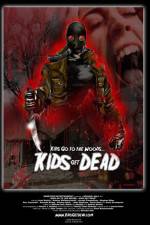 Watch Kids Go to the Woods Kids Get Dead Megavideo