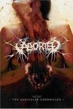 Watch Aborted The Auricular Chronicles Megavideo