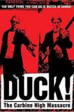 Watch Duck! The Carbine High Massacre Megavideo