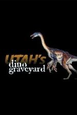 Watch Utah's Dino Graveyard (TV Special 2005) Megavideo