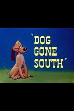 Watch Dog Gone South (Short 1950) Megavideo