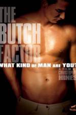 Watch The Butch Factor Megavideo