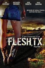 Watch Flesh TX Megavideo