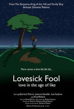 Watch Lovesick Fool - Love in the Age of Like Megavideo