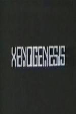 Watch Xenogenesis Megavideo