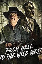 Watch From Hell to the Wild West Megavideo