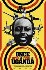 Watch Once Upon a Time in Uganda Megavideo