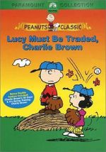 Watch Lucy Must Be Traded, Charlie Brown (TV Short 2003) Megavideo