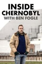 Watch Inside Chernobyl with Ben Fogle Megavideo