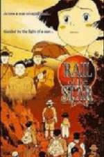 Watch Rail of the Star A True Story of Children Megavideo