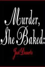 Watch Murder She Baked Just Desserts Megavideo