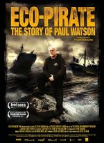 Watch Eco-Pirate: The Story of Paul Watson Megavideo