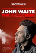 Watch John Waite: The Hard Way Megavideo