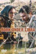 Watch Born Under Libra Megavideo