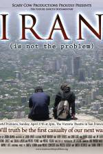 Watch Iran Is Not the Problem Megavideo