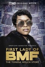 Watch First Lady of BMF: The Tonesa Welch Story Megavideo