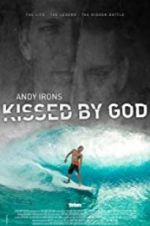 Watch Andy Irons: Kissed by God Megavideo