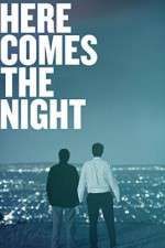 Watch Here Comes the Night Megavideo