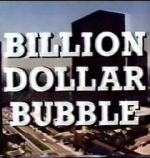 Watch The Billion Dollar Bubble Megavideo