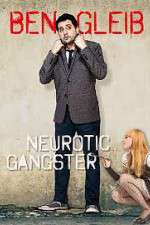 Watch Ben Gleib: Neurotic Gangster Megavideo