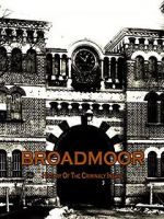 Watch Broadmoor: A History of the Criminally Insane Megavideo
