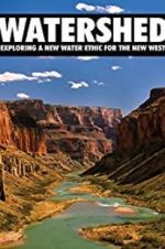 Watch Watershed: Exploring a New Water Ethic for the New West Megavideo