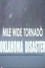 Watch Mile Wide Tornado: Oklahoma Disaster Megavideo