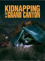 Watch Kidnapping in the Grand Canyon Megavideo