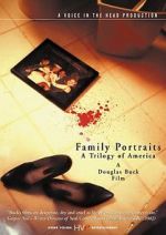 Watch Family Portraits: A Trilogy of America Megavideo