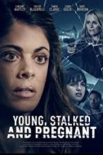 Watch Young, Stalked, and Pregnant Megavideo