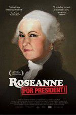 Watch Roseanne for President Megavideo