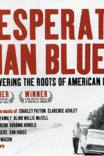 Watch Desperate Man Blues Megavideo