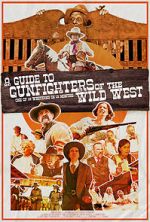 Watch A Guide to Gunfighters of the Wild West Megavideo