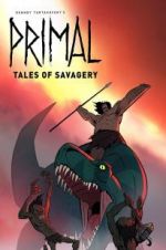 Watch Primal: Tales of Savagery Megavideo