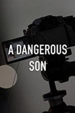 Watch A Dangerous Son Megavideo