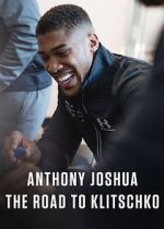 Watch Anthony Joshua: The Road to Klitschko Megavideo