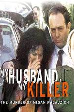 Watch My Husband My Killer Megavideo