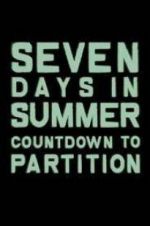 Watch Seven Days in Summer: Countdown to Partition Megavideo
