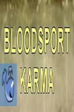 Watch Bloodsport Karma Megavideo