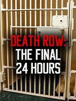 Watch Death Row: The Final 24 Hours (TV Short 2012) Megavideo