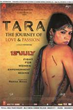 Watch Tara: The Journey of Love and Passion Megavideo