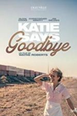 Watch Katie Says Goodbye Megavideo