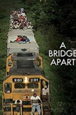 Watch A Bridge Apart Megavideo