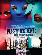 Watch Pussy Riot: The Movement Megavideo