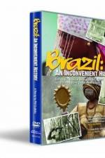 Watch Brazil: An Inconvenient History Megavideo